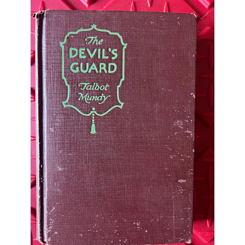 The Devil's Guard Talbot Mundy 1926 1st Edition Bobbs-Merrill Hardcover